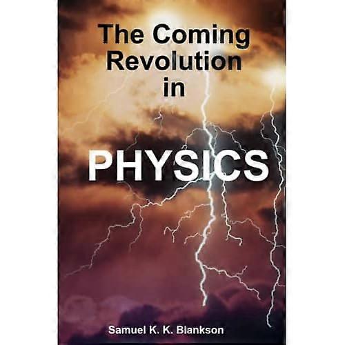 The Coming Revolution in Physics