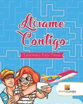 Llvame Contigo  Laberintos Para Nios