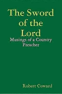 The Sword of the Lord: Musings of a Country Preacher Volume One