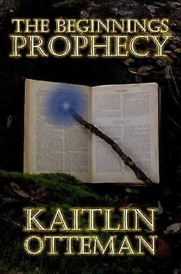 The Beginnings Prophecy