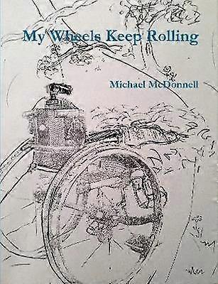 My Wheels Keep Rolling