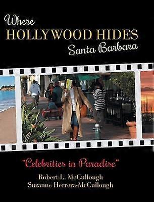 Where Hollywood Hides - Santa Barbara