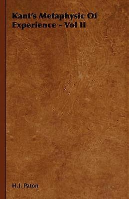 Kant's Metaphysic Of Experience - Vol II