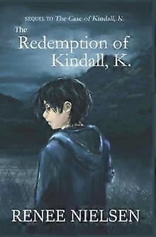 The Redemption Of Kindall K. by Renee Nielsen Paperback