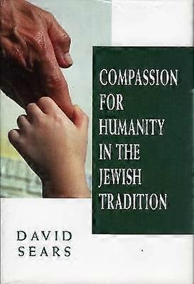 Compassion for Humanity in the Jewish Tradition