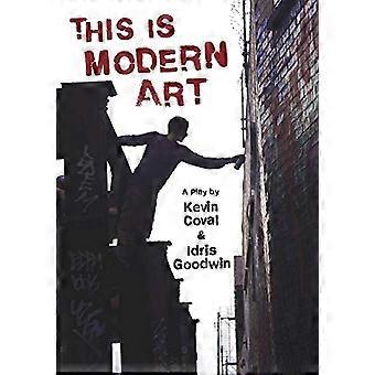 This Is Modern Art A Play