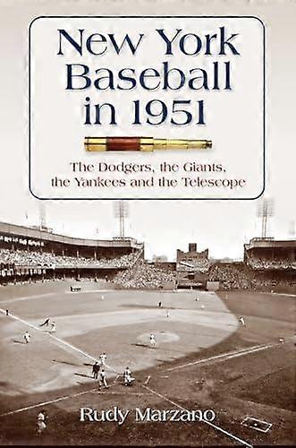 New York Baseball In 1951 by Rudy Marzano Paperback