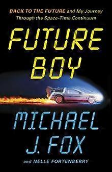 Future Boy by Michael J Fox Hardback Book