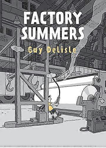 Factory Summers - Delisle Guy