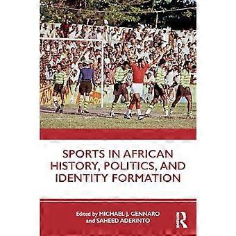 Urheilu Afrikan historiassa, politiikassa ja identiteetin muodostumisessa - Taylor & Francis Ltd - Pehmeäkantinen - fi-kirja