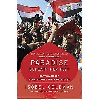 Paradies unter ihren Füßen: Wie verändern Frauen im Nahen Osten (Council on Foreign Relations Bücher (Random House))