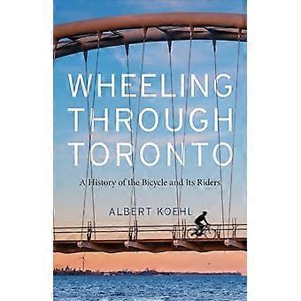 A spasso per Toronto: una storia della bicicletta e dei suoi ciclisti