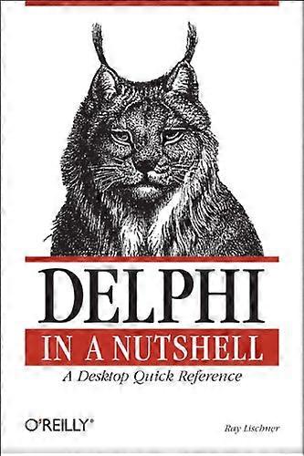 Delphi in a Nutshell: A Desktop Quick Reference (In a Nutshell (O'Reilly))