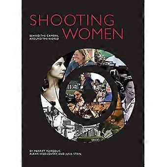 Schieten van vrouwen: achter de camera, over de hele wereld
