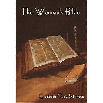 The Woman's Bible - Elizabeth Cady Stanton - Hardcover - en Book