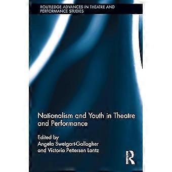 Nationalism and Youth in Theatre and Performance