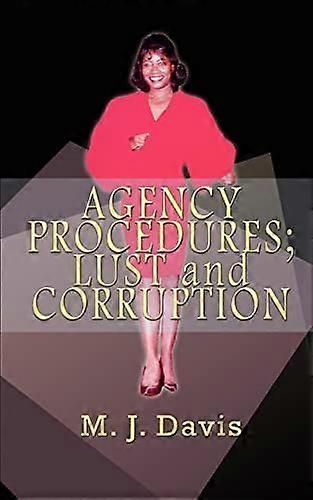 Agency procedures lust and corruption