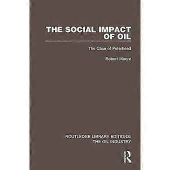 The Social Impact of Oil The Case of Peterhead