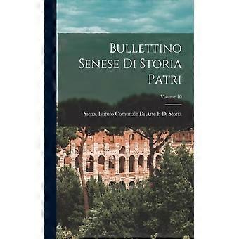 Bullettino Senese Di Storia Patri Volume 10 - Creative Media Partners LLC - Paperback - English Book - History