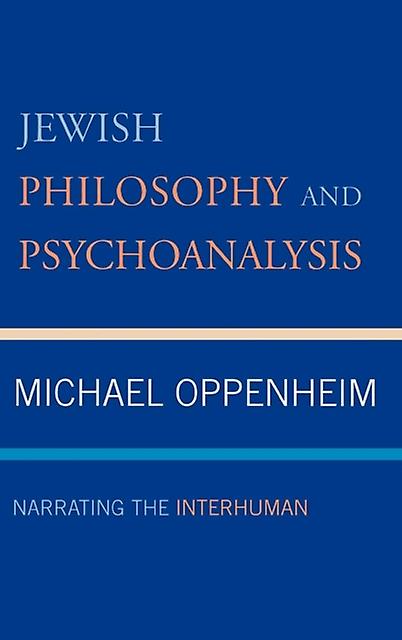 Jewish Philosophy And Psychoanalysis by Michael Oppenheim Paperback Book