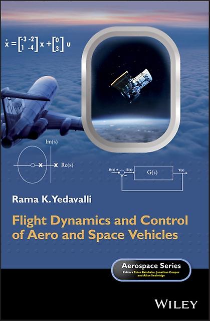 Flight Dynamics And Control Of Aero And Space Vehicles by Yedavalli & Rama K. Ohio State University & USA Paperback Book