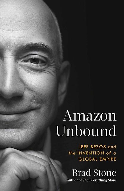 Amazon Unbound by Brad Stone Paperback Book