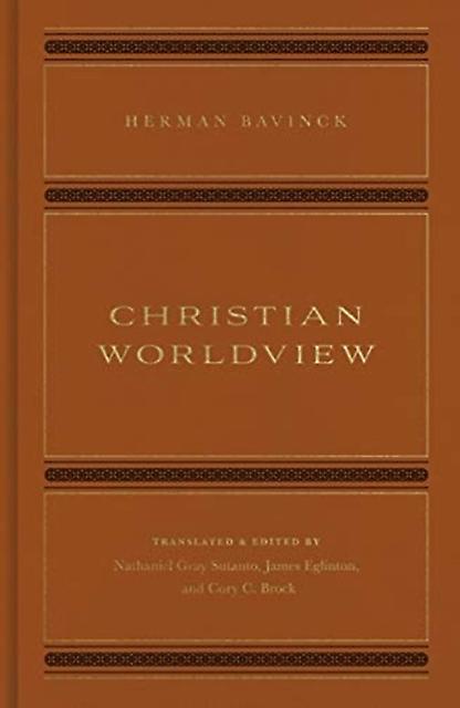 Christian Worldview by Herman Bavinck Hardback Book