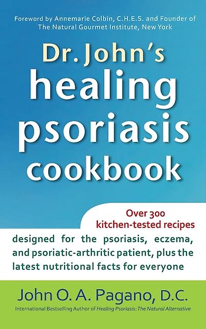 Dr. Johns Healing Psoriasis Cookbook by John O. A. Pagano Paperback Book