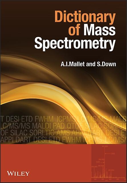 Dictionary Of Mass Spectrometry by Down & Steve Downstream Data & USA Paperback