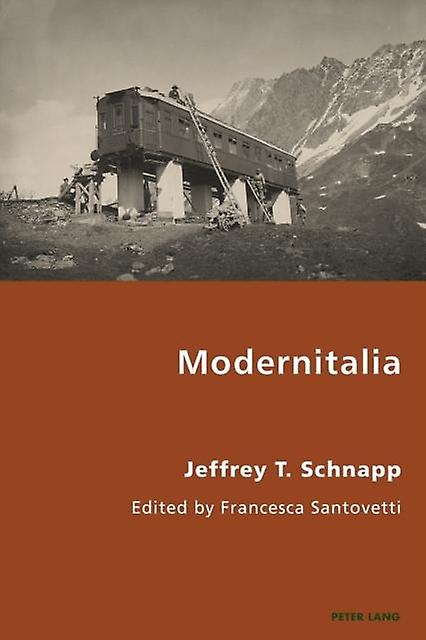 Modernitalia by Jeffrey Schnapp Paperback Book