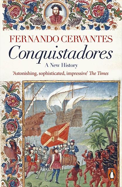 Conquistadores by Fernando Cervantes Paperback Book