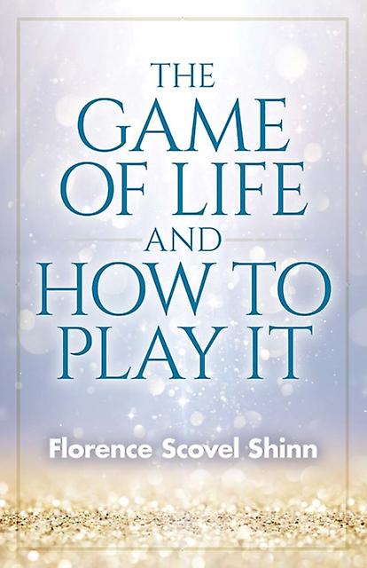 Game Of Life And How To Play It by Florence Shinn Paperback