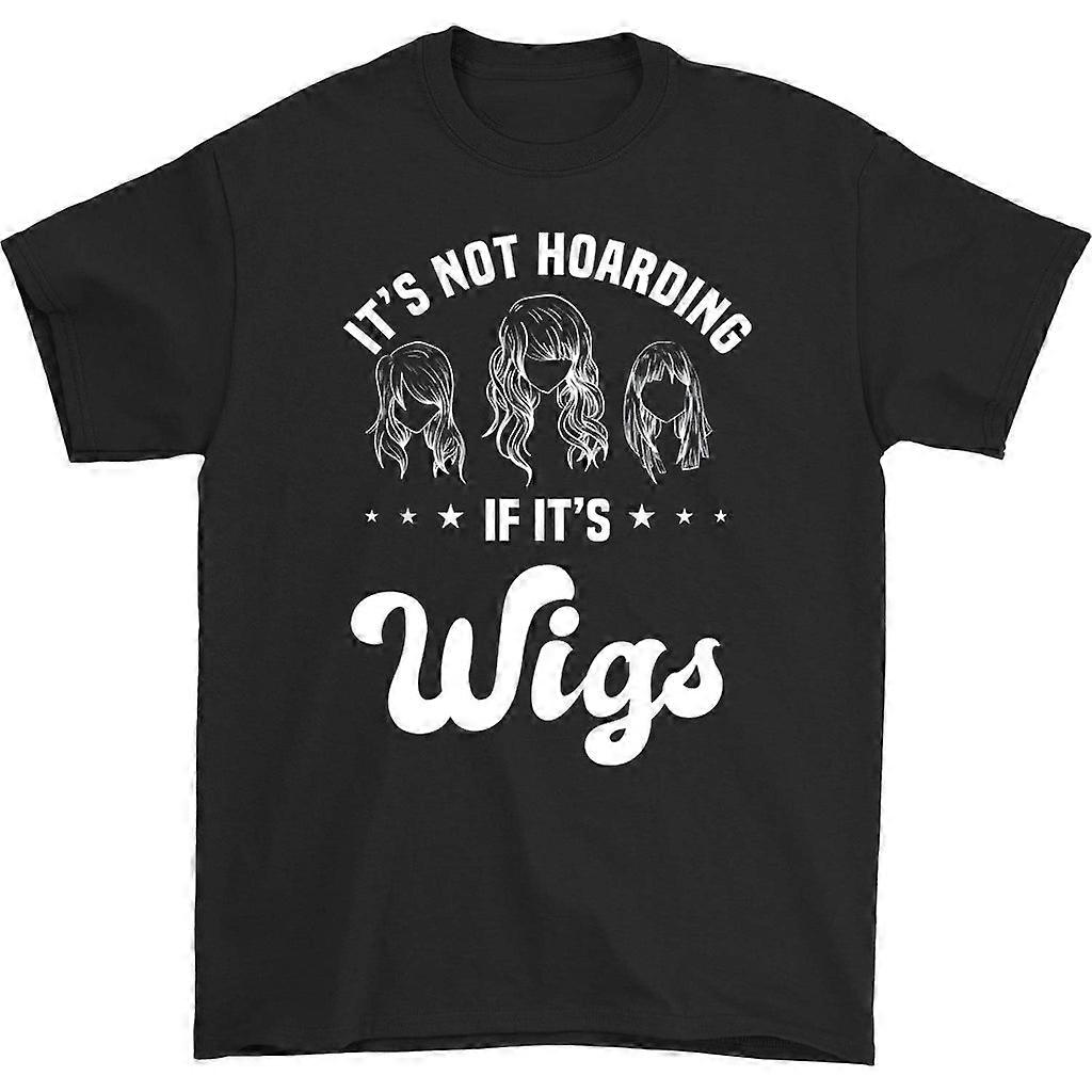 It's Not Hoarding If It's Wigs T-shirt