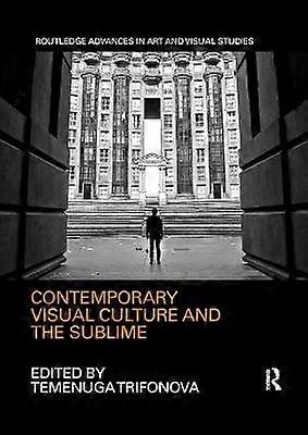 Contemporary Visual Culture and the Sublime
