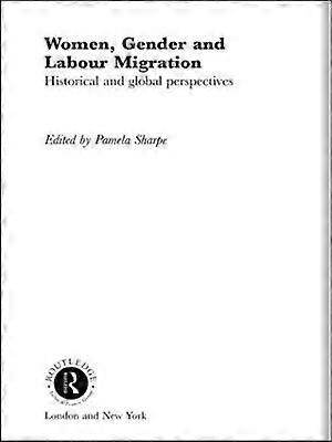 Women Gender and Labour Migration