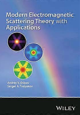 Modern Electromagnetic Scattering Theory with Applications