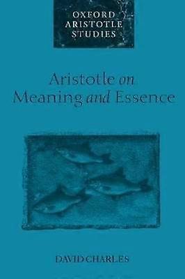 Aristotle on Meaning and Essence