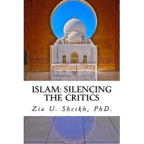 Islam: Silencing the Critics (Second Edition)