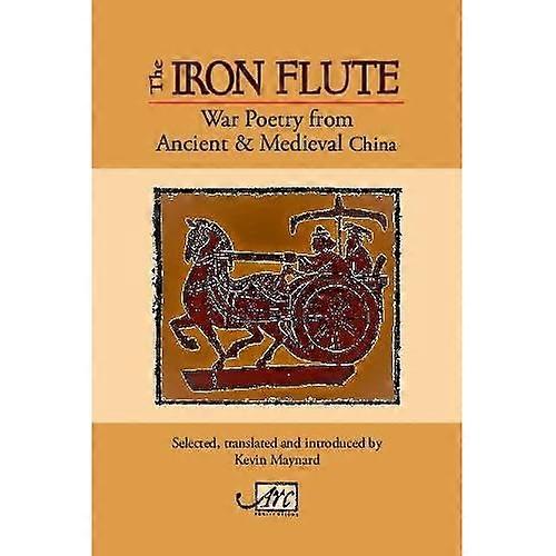 The Iron Flute: War Poetry from Ancient China