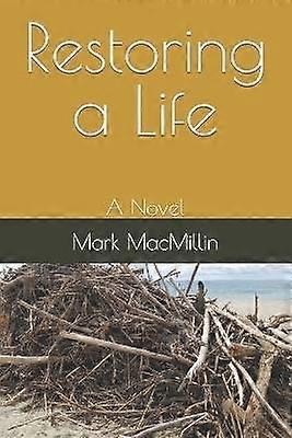 Restoring a Life A Novel