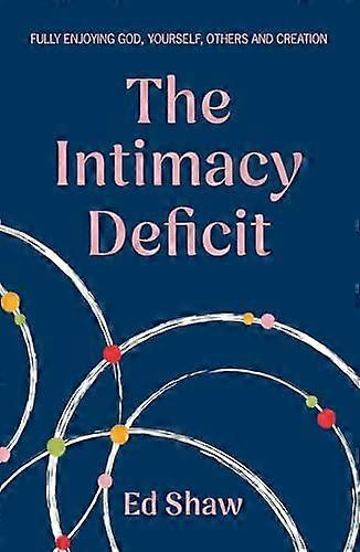 The Intimacy Deficit by Ed Shaw Paperback Book
