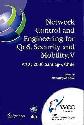 Network Control and Engineering for QoS Security and Mobility V