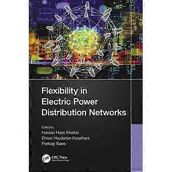 Flexibility In Electric Power Distribution Networks - Taylor & Francis Ltd