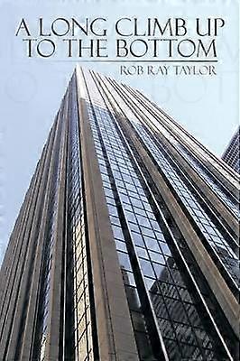 A Long Climb Up To The Bottom