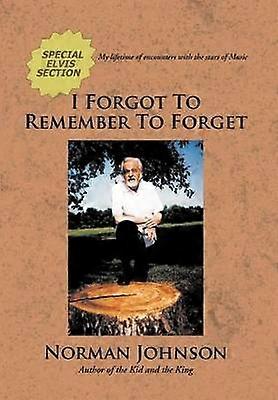 I Forgot To Remember To Forget