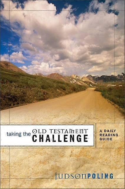A Taking The Old Testament Challenge A Daily Reading Guide - John Ortberg