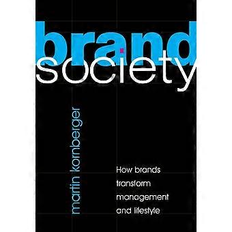 Sociedade de Marcas - Martin Kornberger