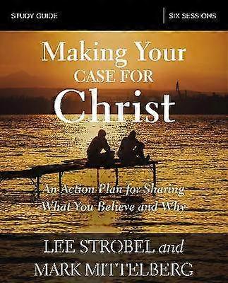 Making Your Case for Christ Bible Study Guide
