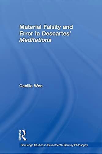 Material Falsity and Error in Descartes Meditations