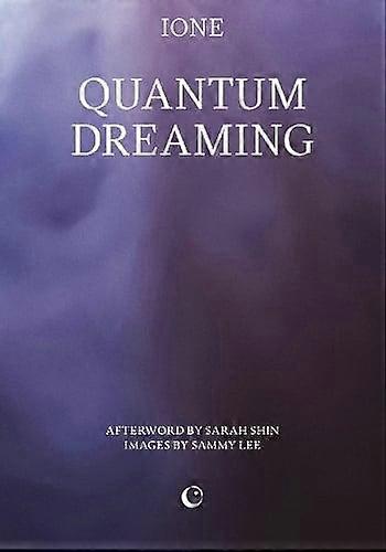 Quantum Dreaming by IONE Paperback